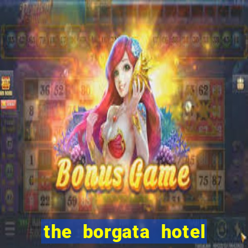 the borgata hotel and casino