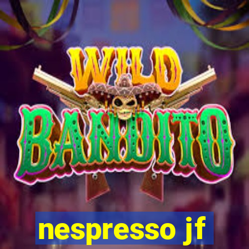 nespresso jf