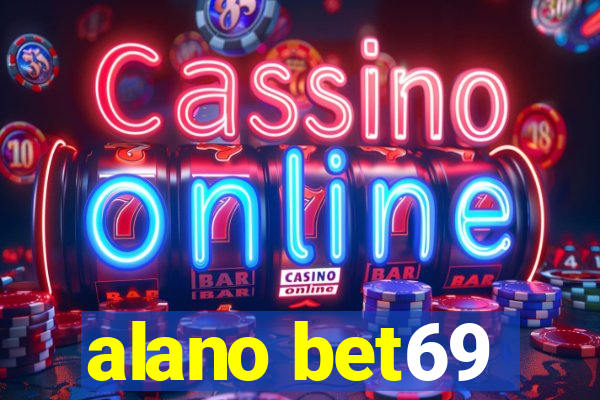 alano bet69