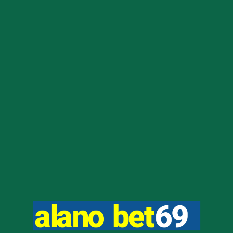 alano bet69