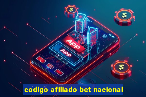 codigo afiliado bet nacional