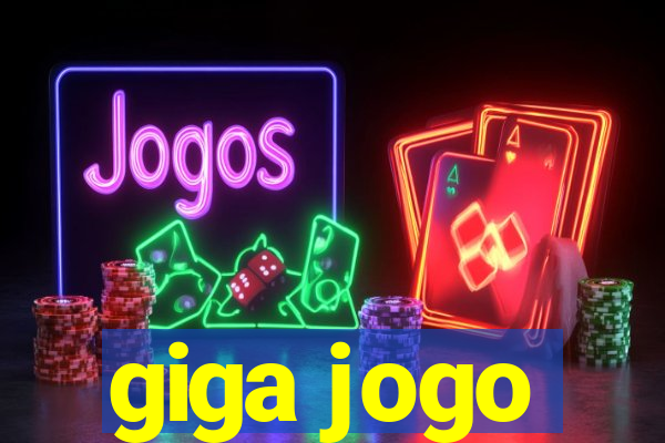 giga jogo