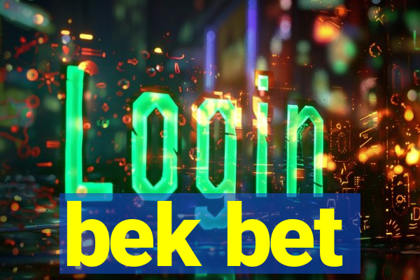 bek bet