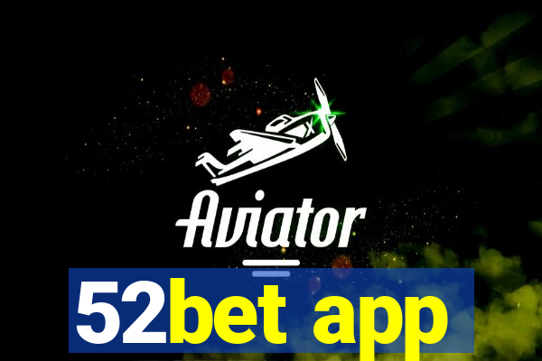 52bet app