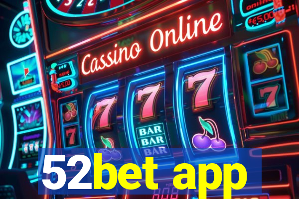 52bet app