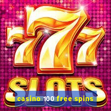 casino 100 free spins