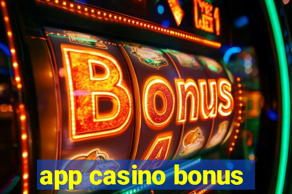 app casino bonus