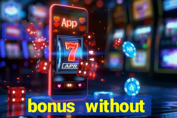 bonus without deposit betting