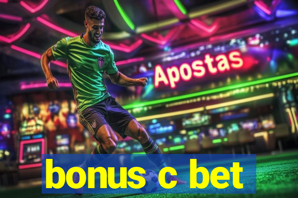 bonus c bet