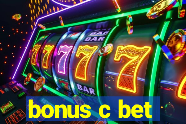 bonus c bet