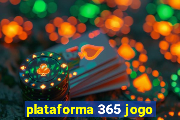 plataforma 365 jogo