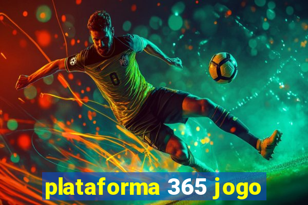 plataforma 365 jogo