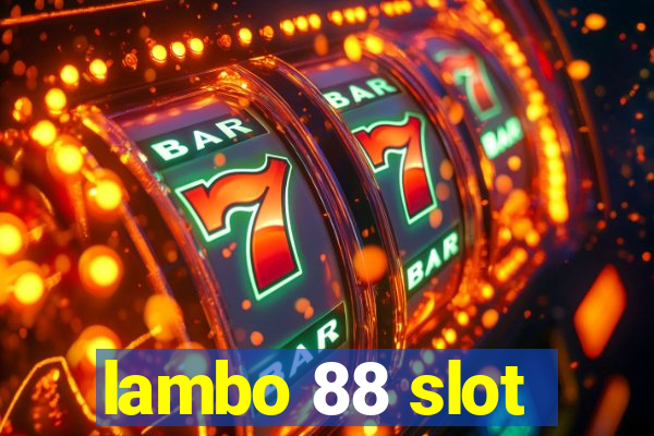 lambo 88 slot