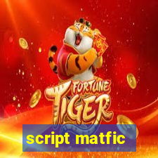 script matfic