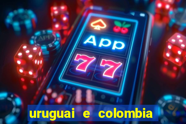 uruguai e colombia onde assistir