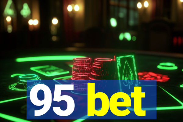 95 bet