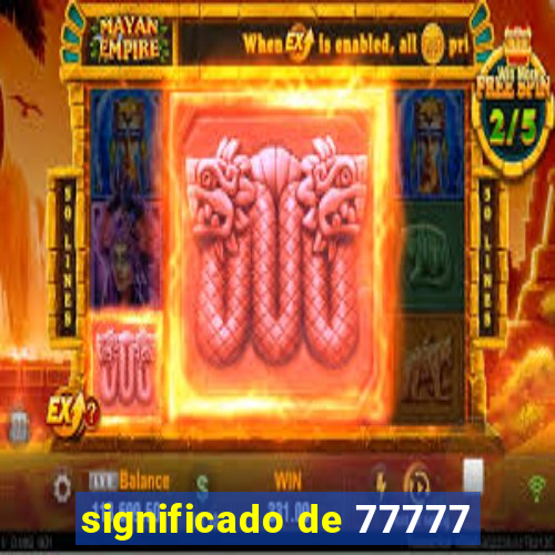 significado de 77777