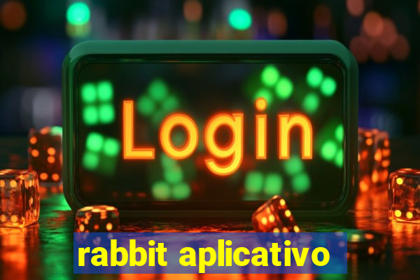 rabbit aplicativo