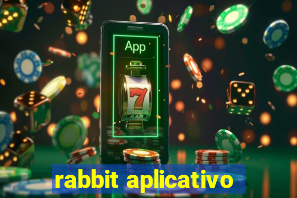 rabbit aplicativo