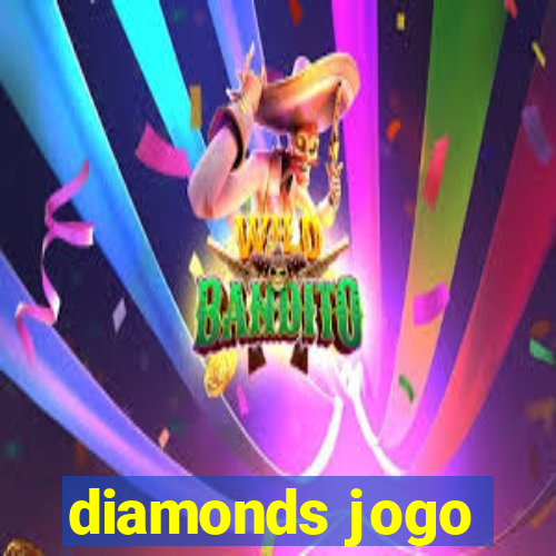 diamonds jogo