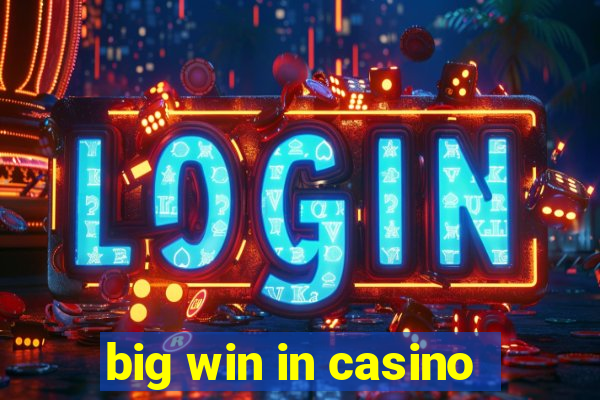 big win in casino