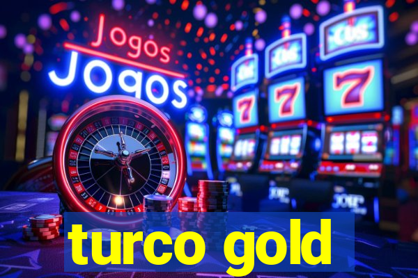 turco gold