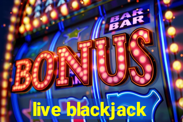 live blackjack