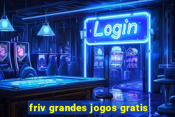 friv grandes jogos gratis