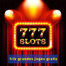 friv grandes jogos gratis