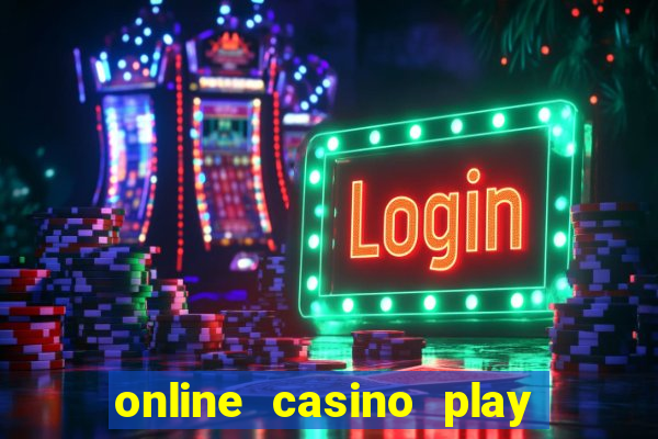 online casino play real money