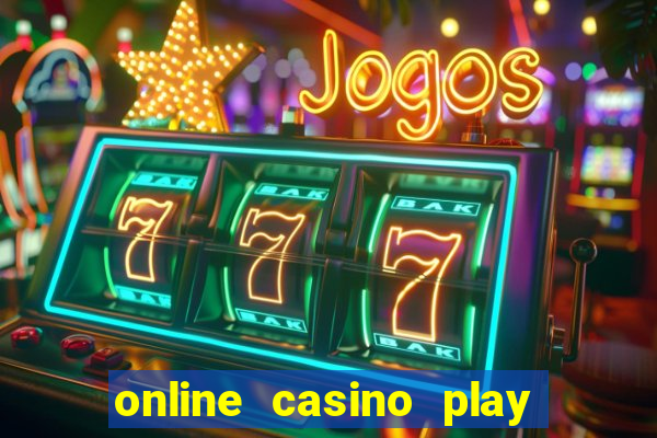 online casino play real money