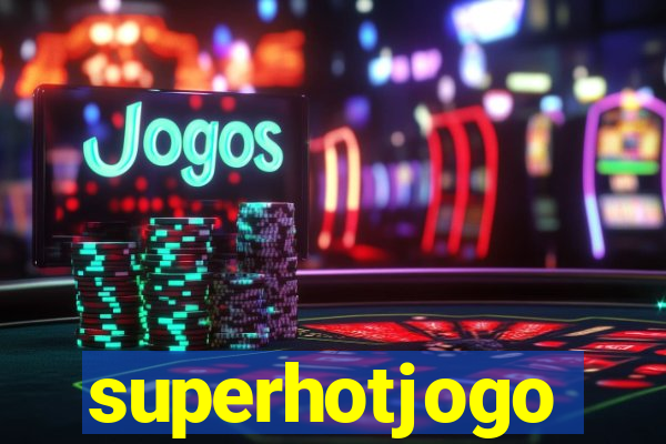 superhotjogo