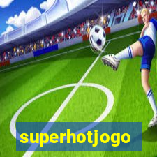 superhotjogo