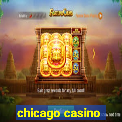 chicago casino