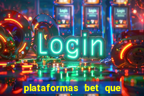 plataformas bet que pagam no cadastro