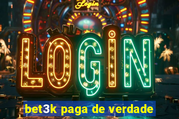 bet3k paga de verdade