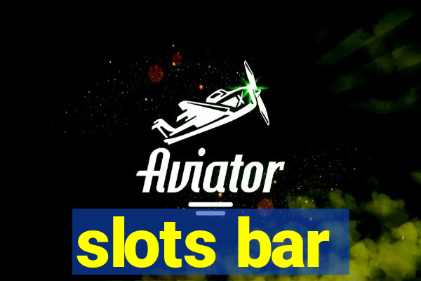 slots bar