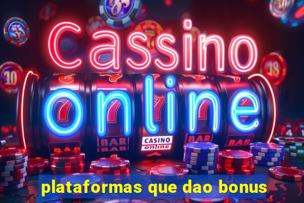 plataformas que dao bonus