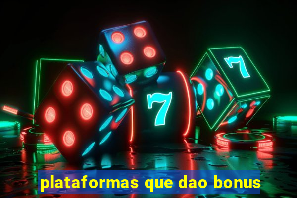 plataformas que dao bonus