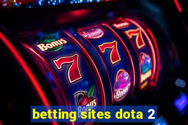 betting sites dota 2