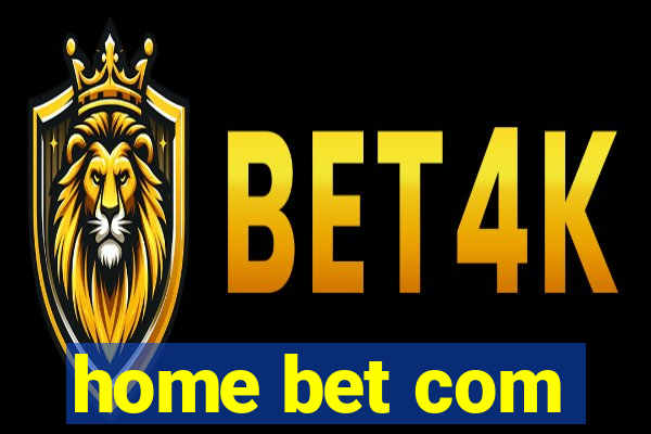 home bet com