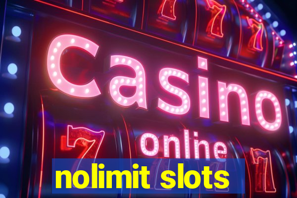 nolimit slots