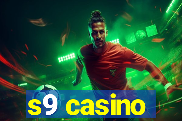 s9 casino