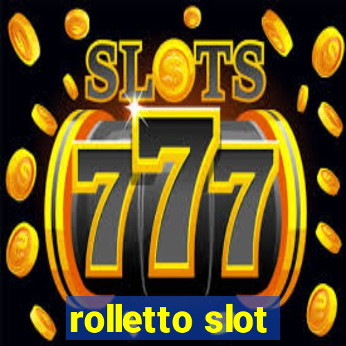 rolletto slot