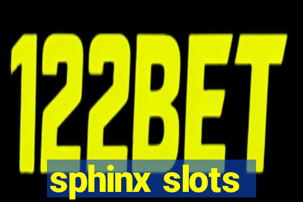 sphinx slots