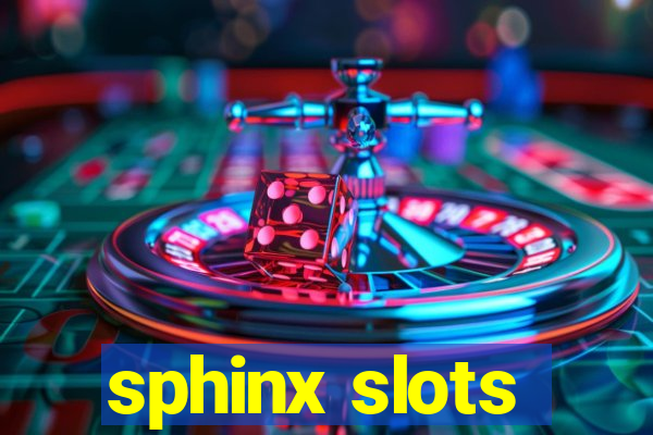 sphinx slots