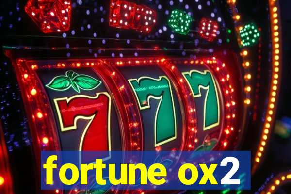 fortune ox2