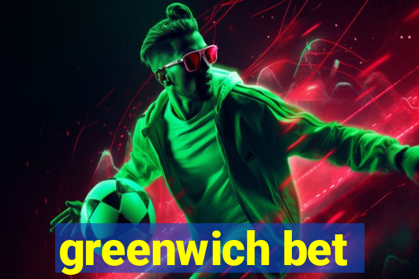 greenwich bet