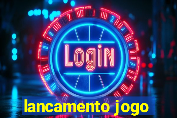 lancamento jogo