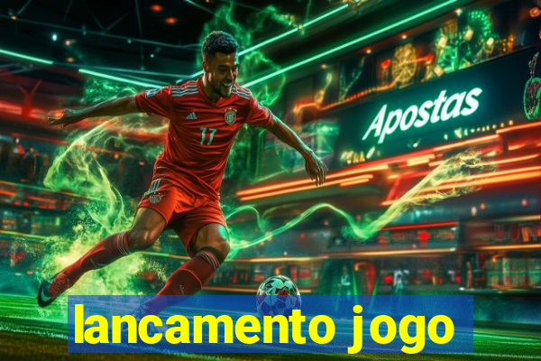 lancamento jogo